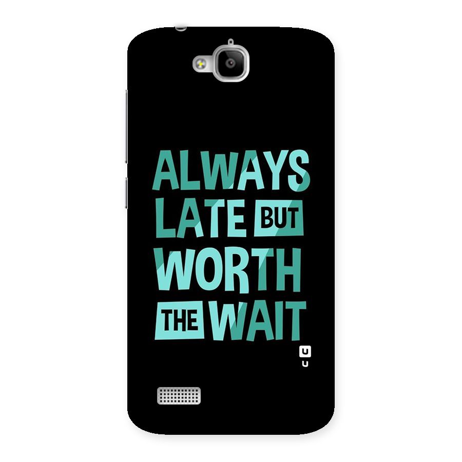 Worth the Wait Back Case for Honor Holly