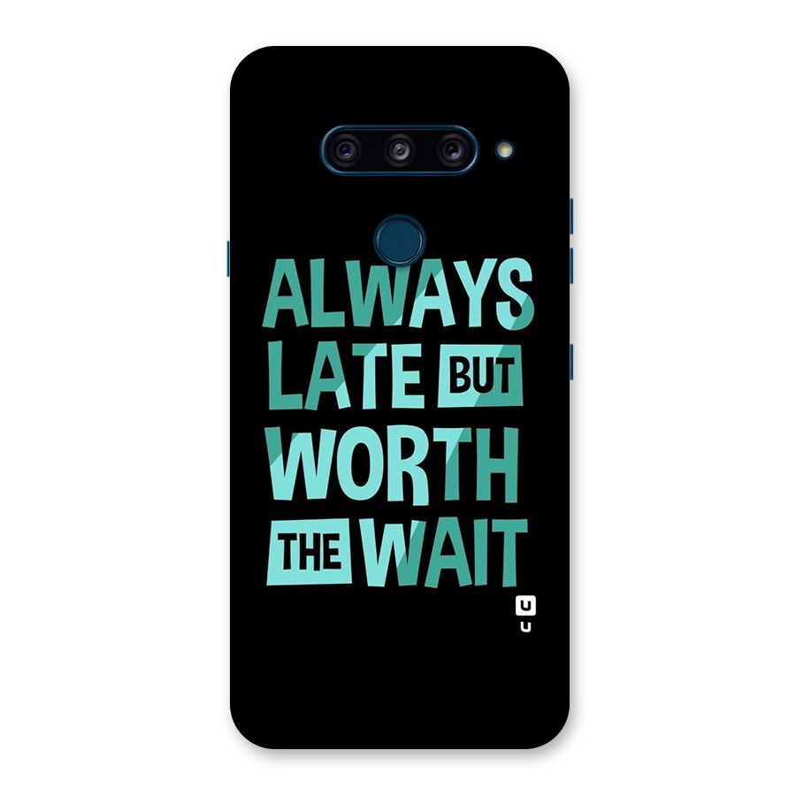 Worth the Wait Back Case for LG  V40 ThinQ