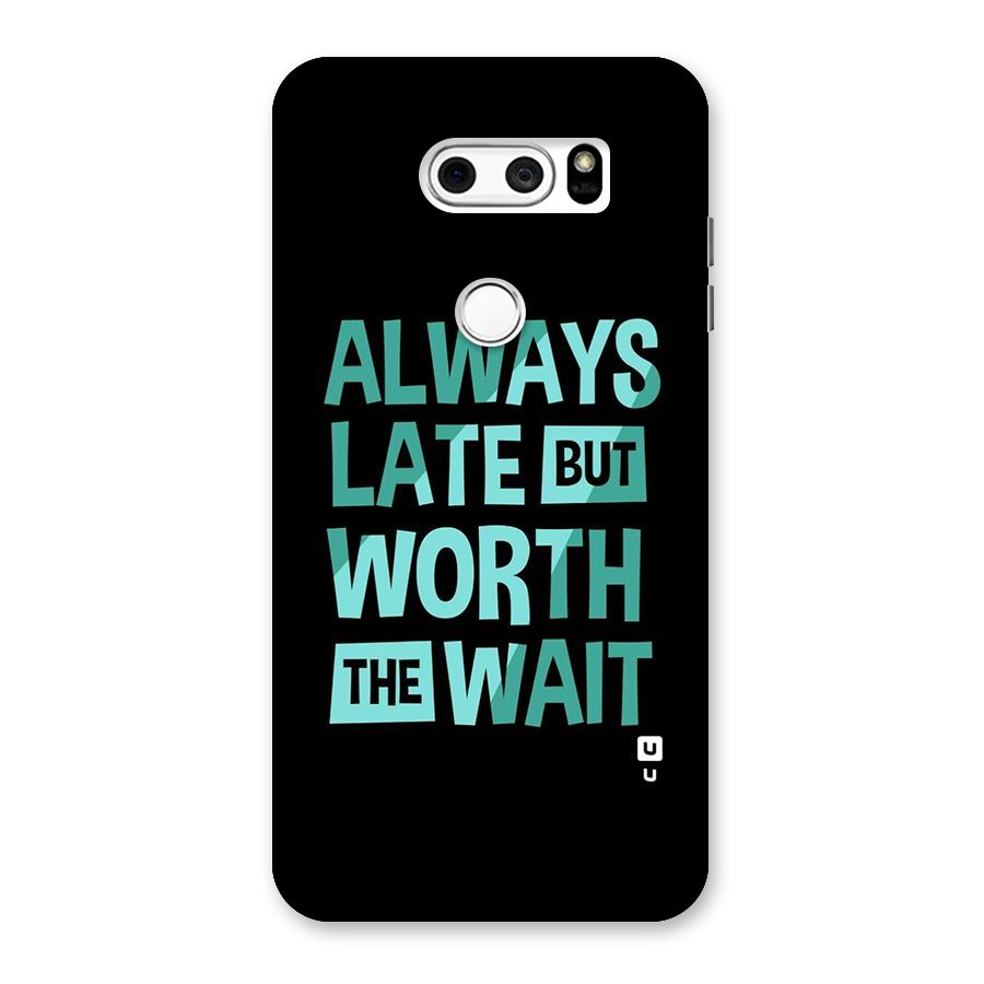 Worth the Wait Back Case for LG V30