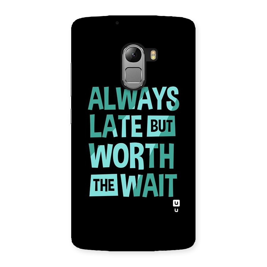 Worth the Wait Back Case for Lenovo K4 Note