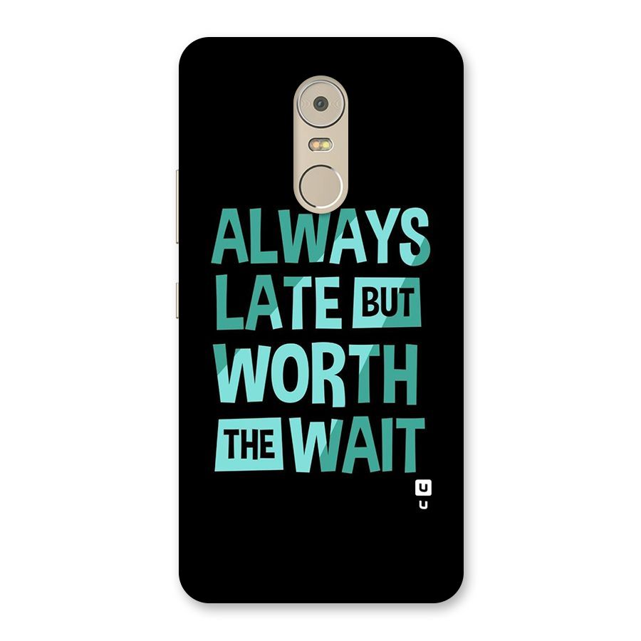Worth the Wait Back Case for Lenovo K6 Note