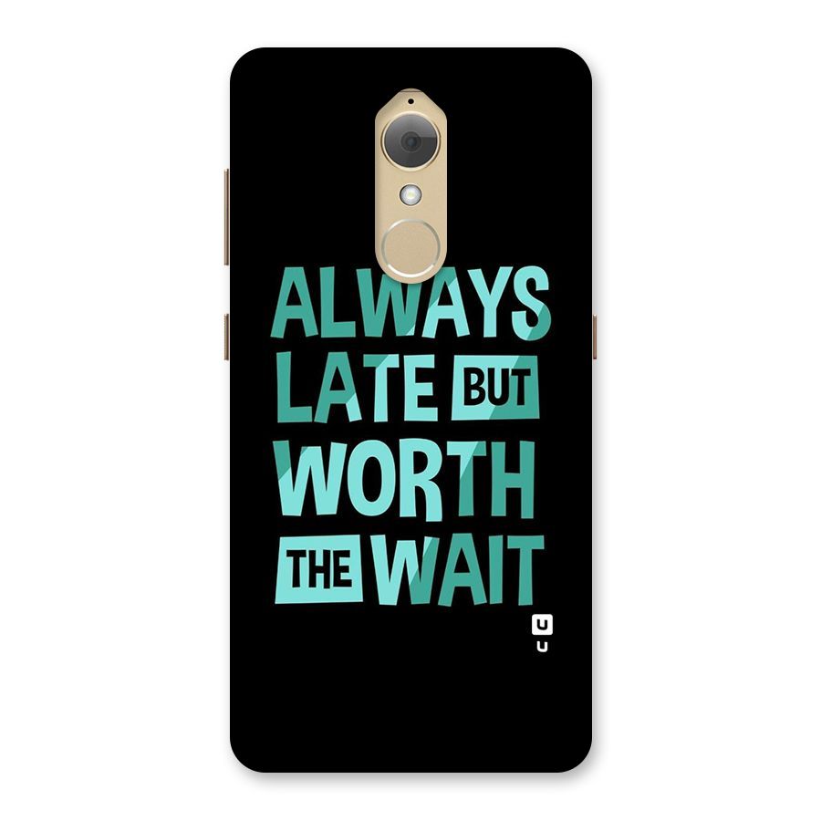 Worth the Wait Back Case for Lenovo K8