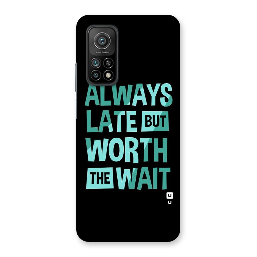Worth the Wait Back Case for Mi 10T Pro 5G