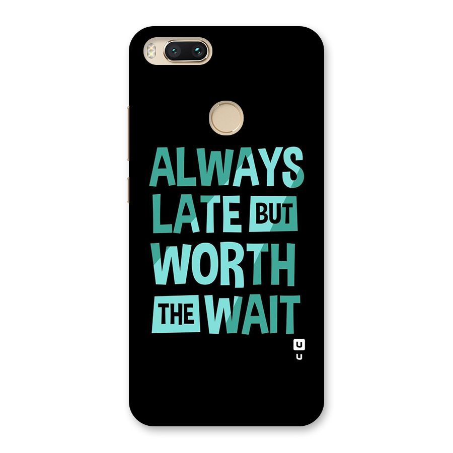 Worth the Wait Back Case for Mi A1