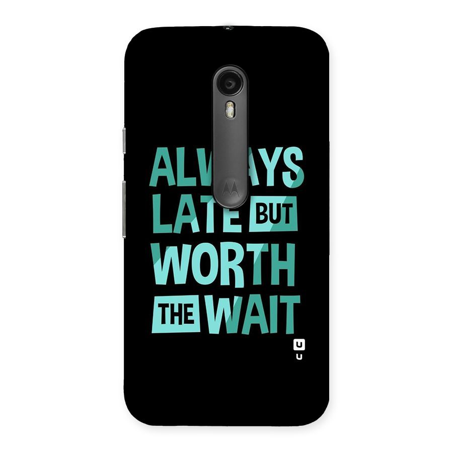 Worth the Wait Back Case for Moto G Turbo