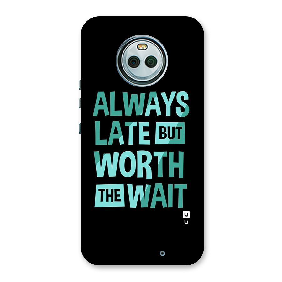 Worth the Wait Back Case for Moto X4