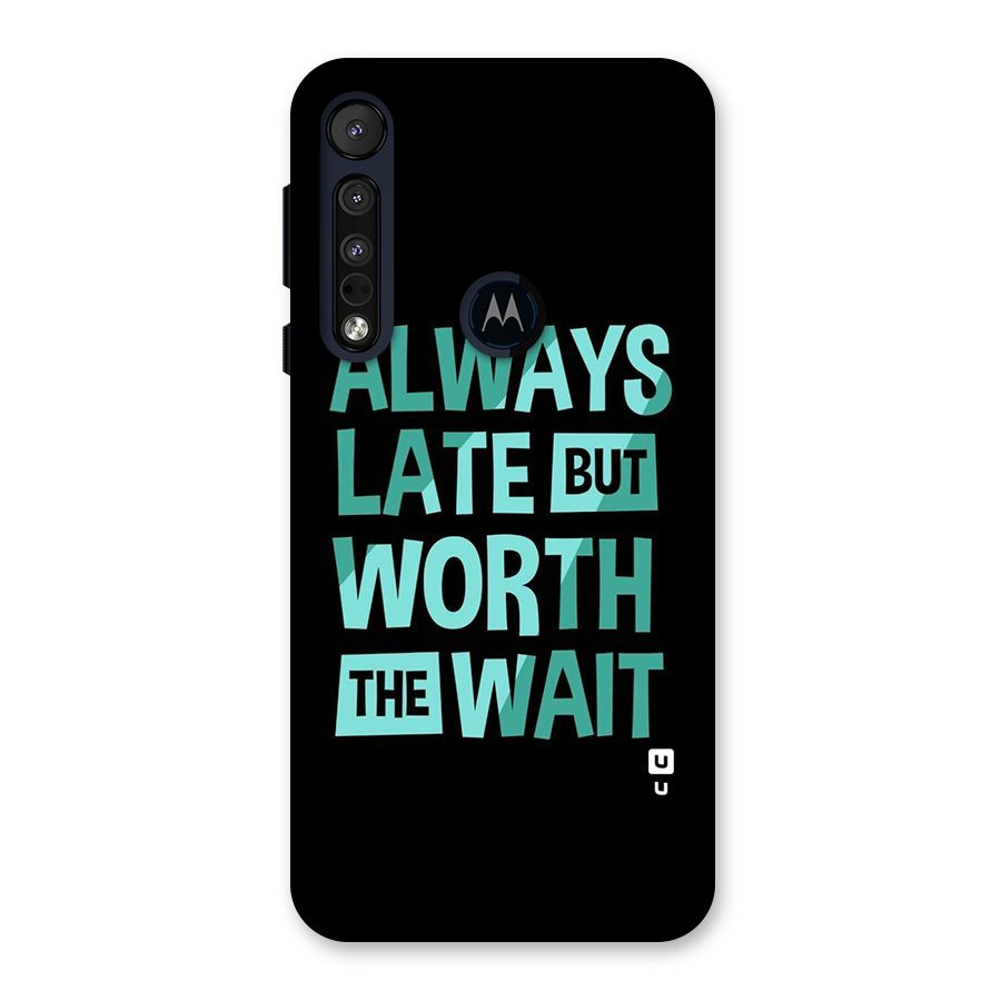 Worth the Wait Back Case for Motorola One Macro