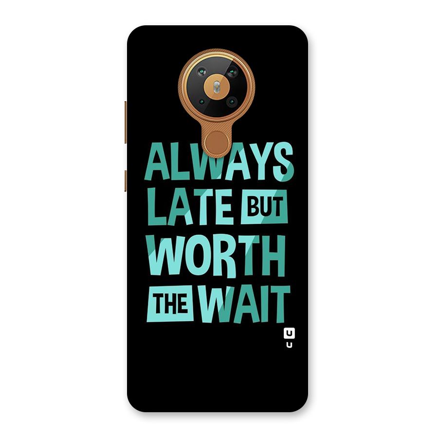 Worth the Wait Back Case for Nokia 5.3