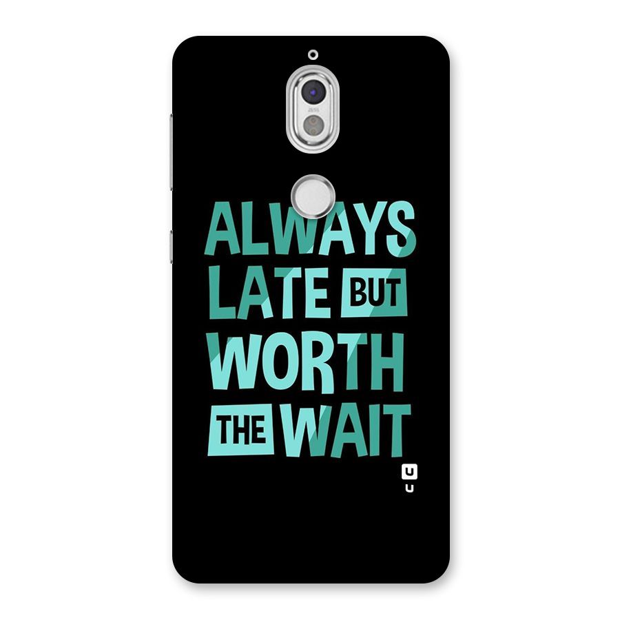 Worth the Wait Back Case for Nokia 7