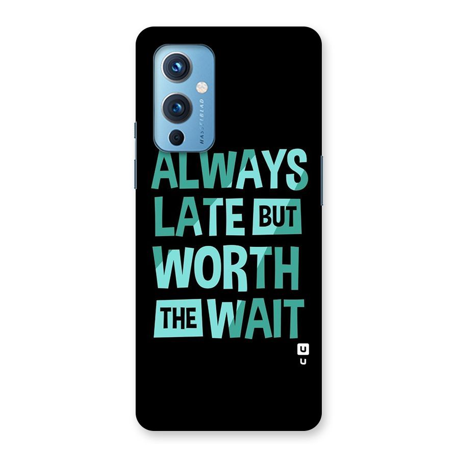 Worth the Wait Back Case for OnePlus 9