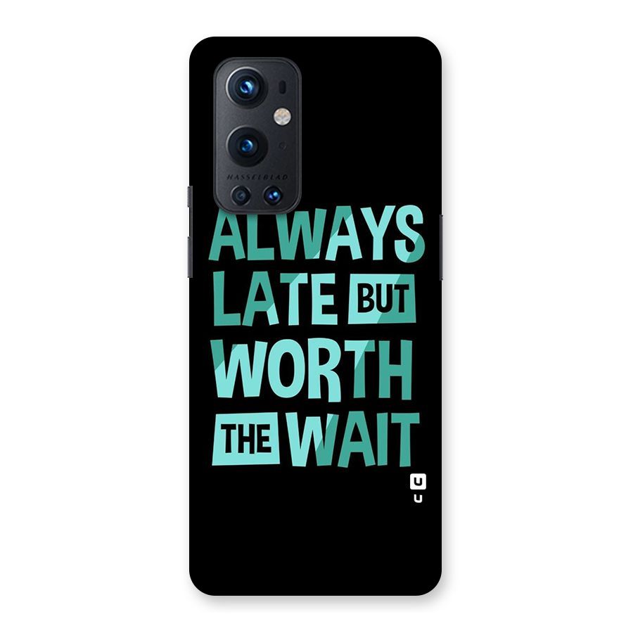 Worth the Wait Back Case for OnePlus 9 Pro