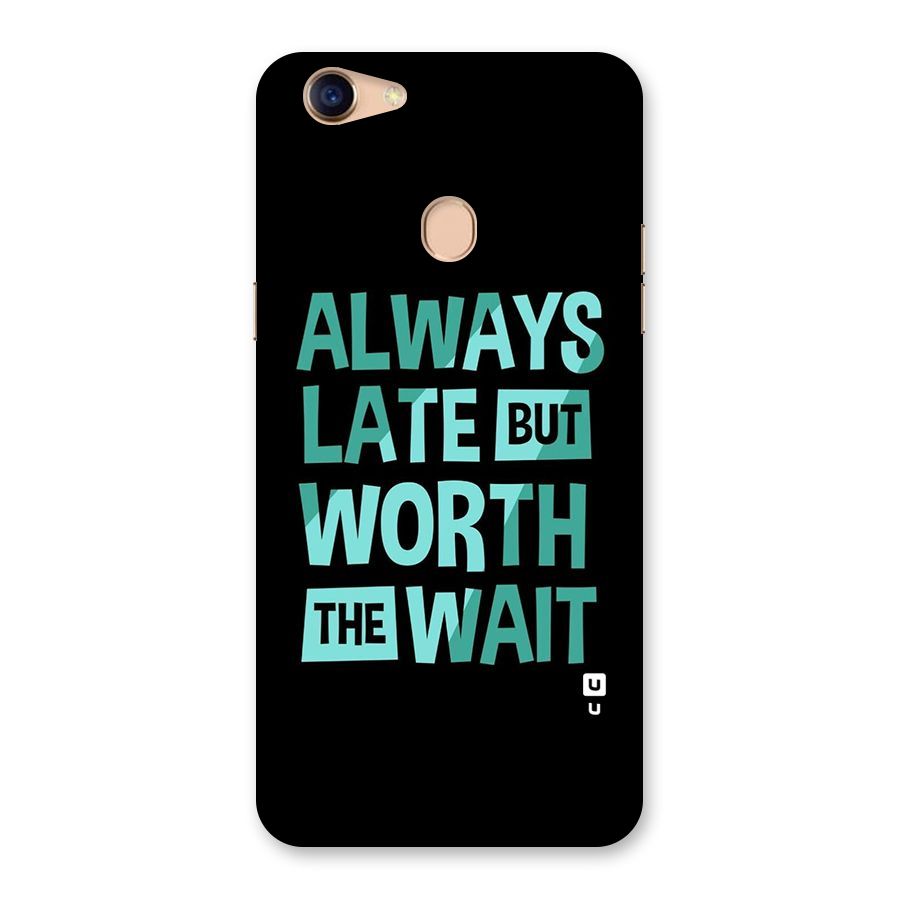 Worth the Wait Back Case for Oppo F5 Youth