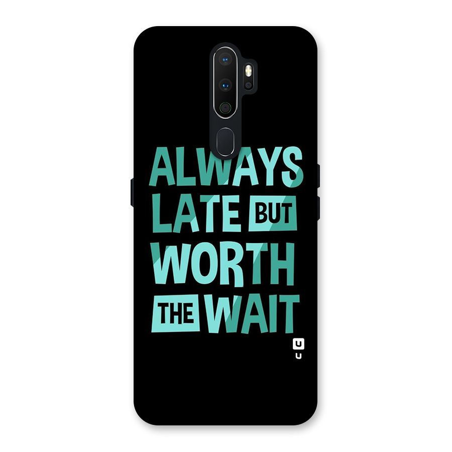 Worth the Wait Back Case for Oppo A5 (2020)