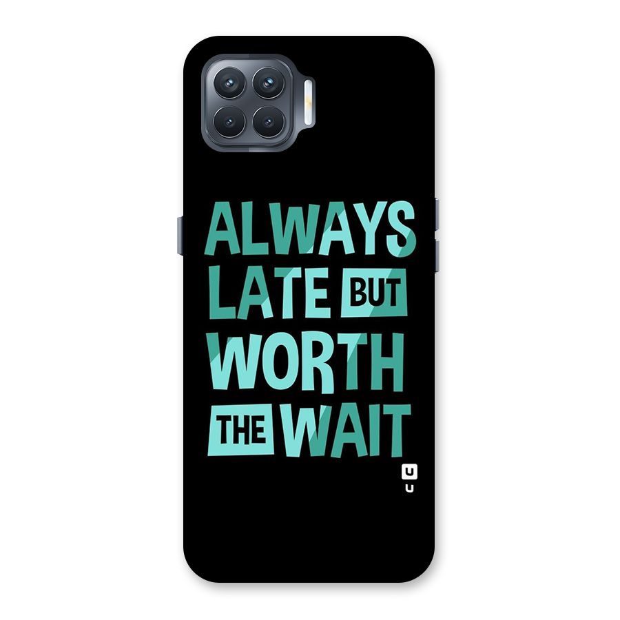 Worth the Wait Back Case for Oppo F17 Pro