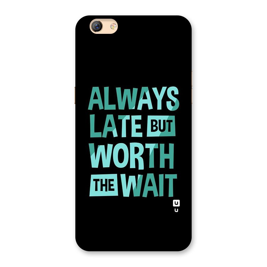 Worth the Wait Back Case for Oppo F3 Plus