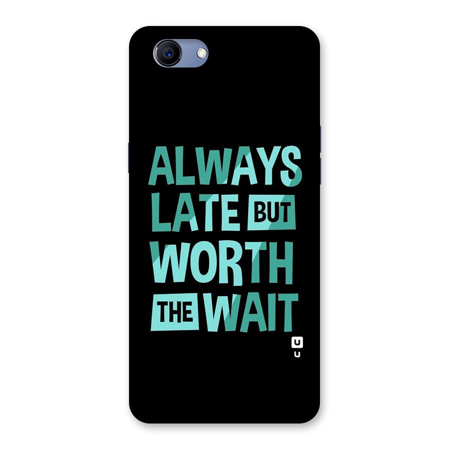 Worth the Wait Back Case for Oppo Realme 1