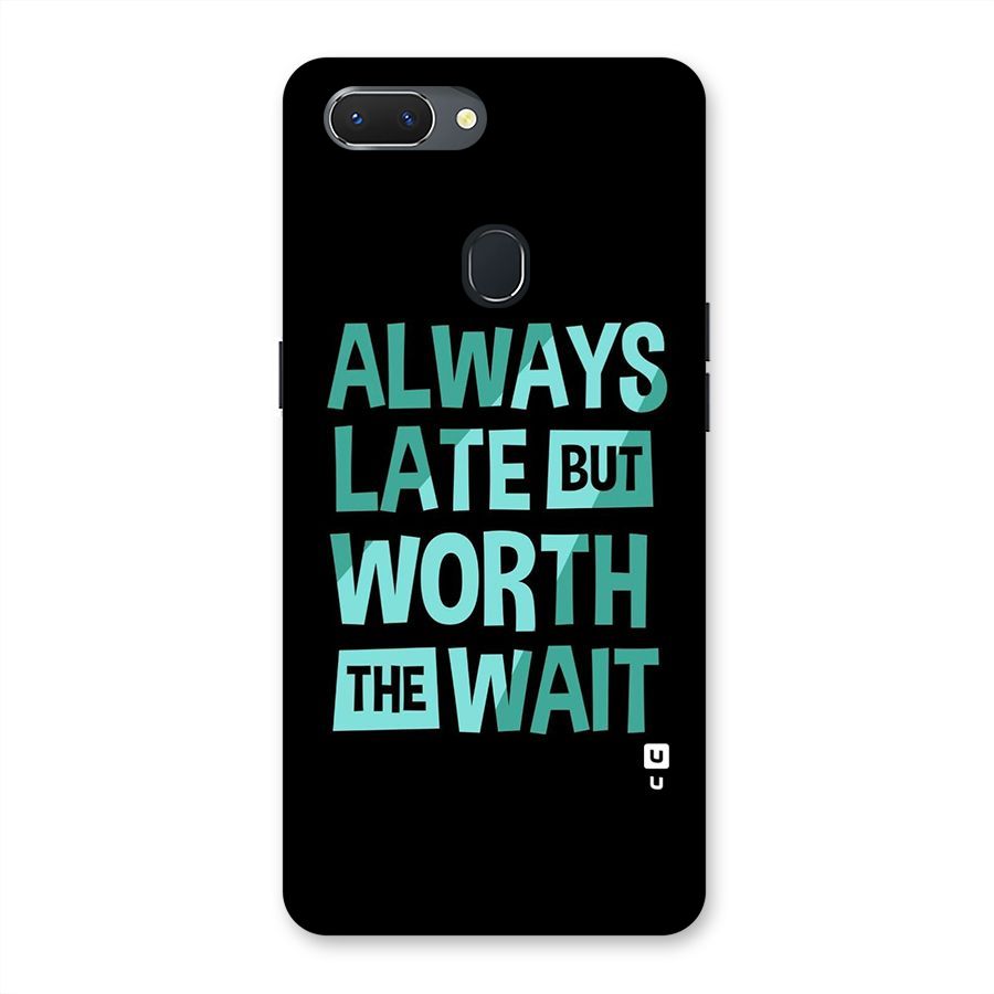Worth the Wait Back Case for Oppo Realme 2