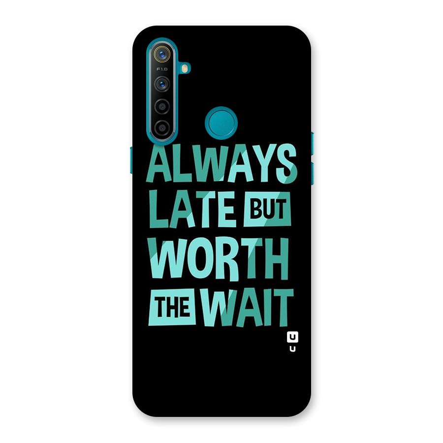 Worth the Wait Back Case for Realme 5i