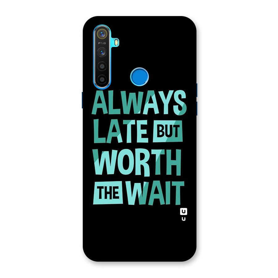 Worth the Wait Back Case for Realme 5s