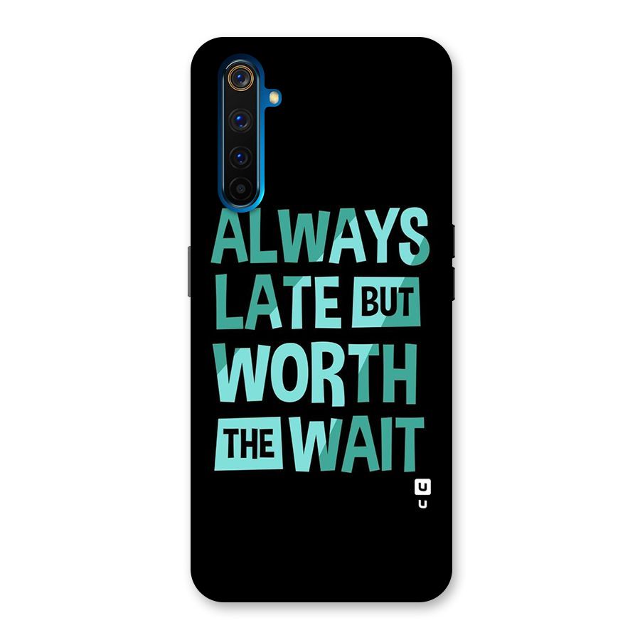 Worth the Wait Back Case for Realme 6 Pro
