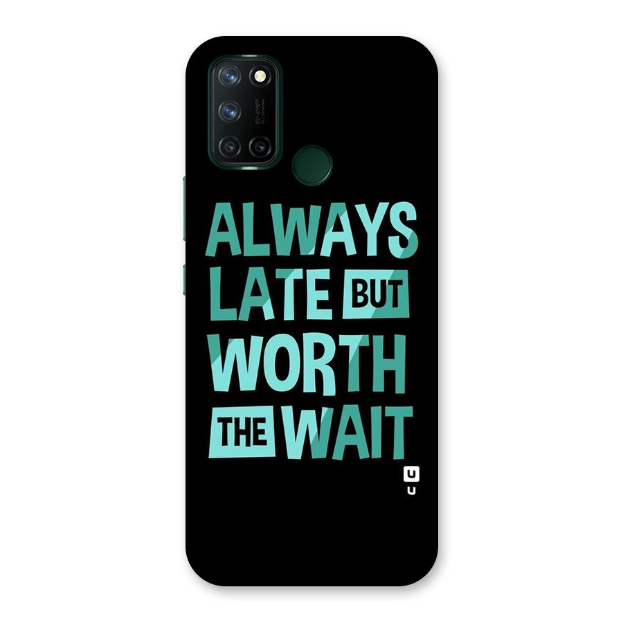 Worth the Wait Back Case for Realme 7i