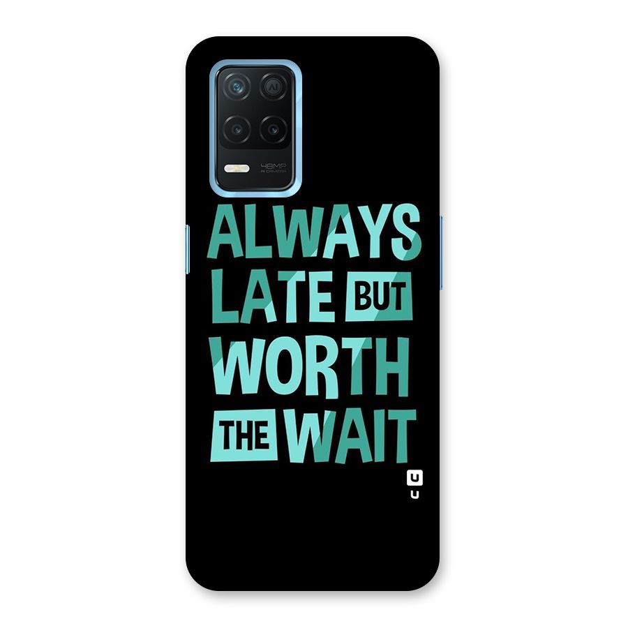 Worth the Wait Back Case for Realme 8s 5G