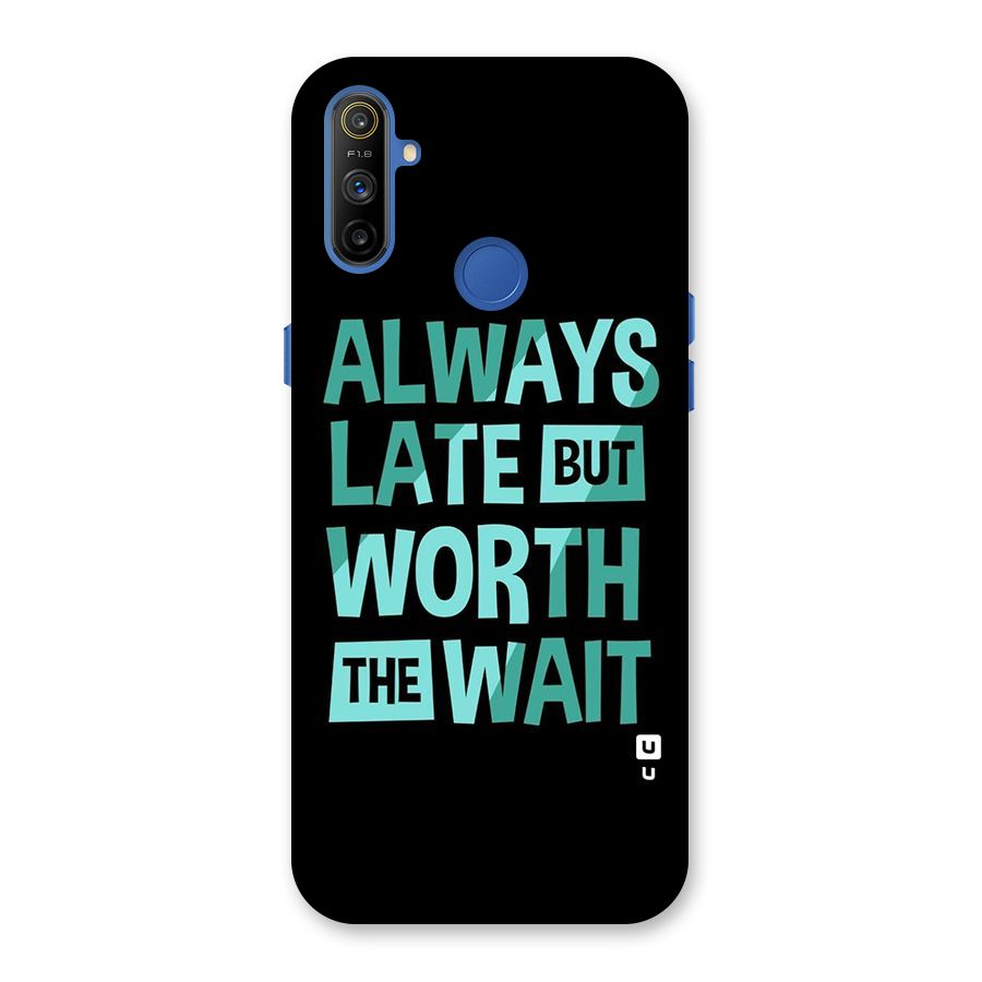 Worth the Wait Back Case for Realme Narzo 10A