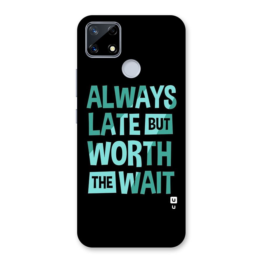 Worth the Wait Back Case for Realme Narzo 20