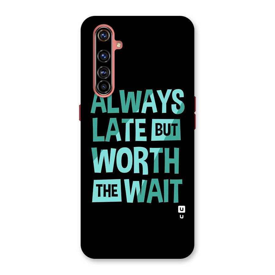 Worth the Wait Back Case for Realme X50 Pro
