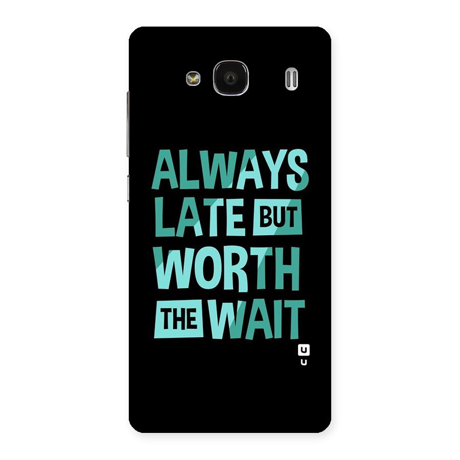 Worth the Wait Back Case for Redmi 2 Prime