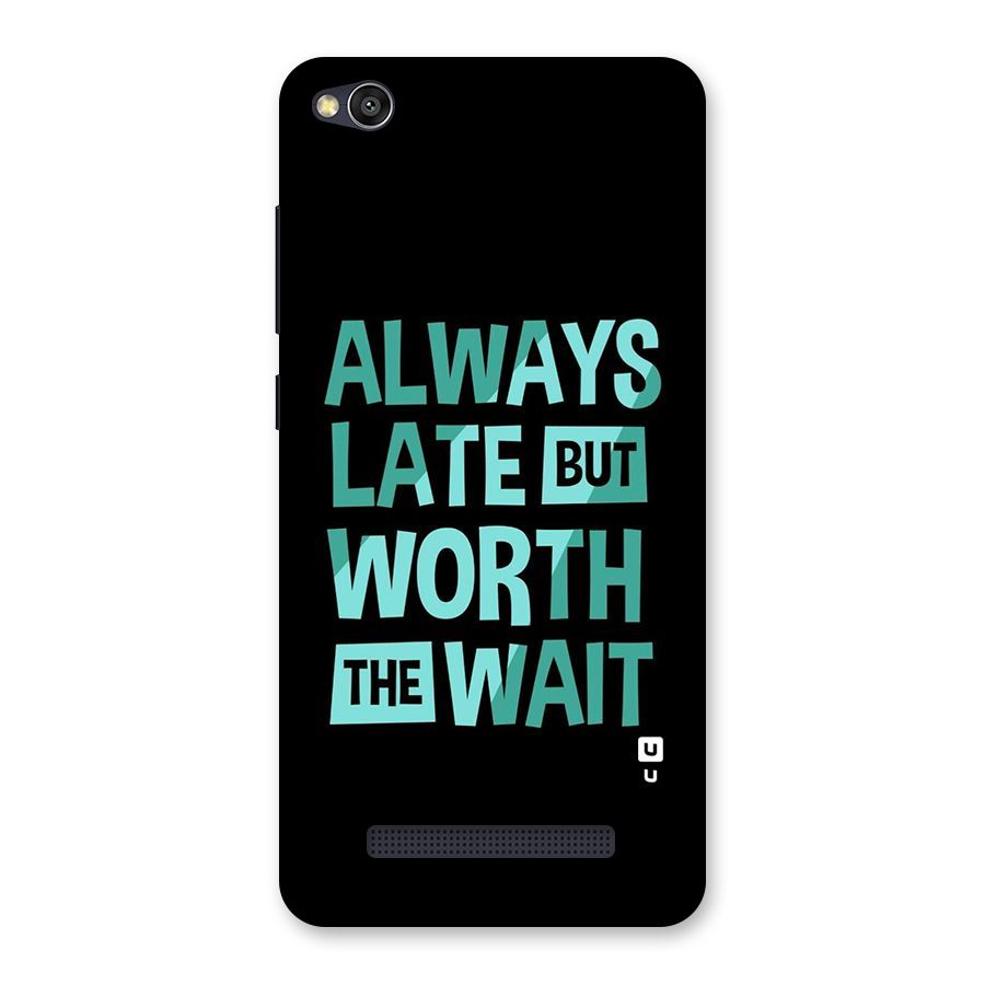 Worth the Wait Back Case for Redmi 4A