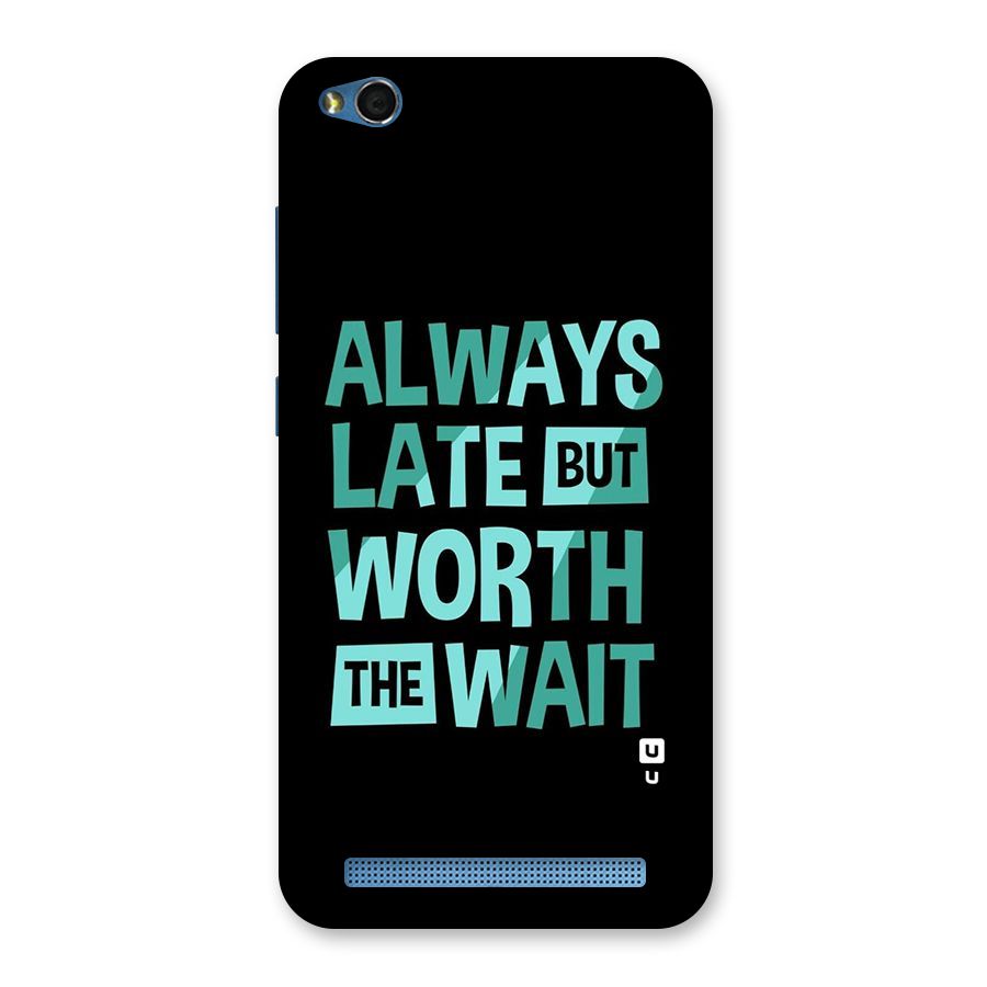 Worth the Wait Back Case for Redmi 5A
