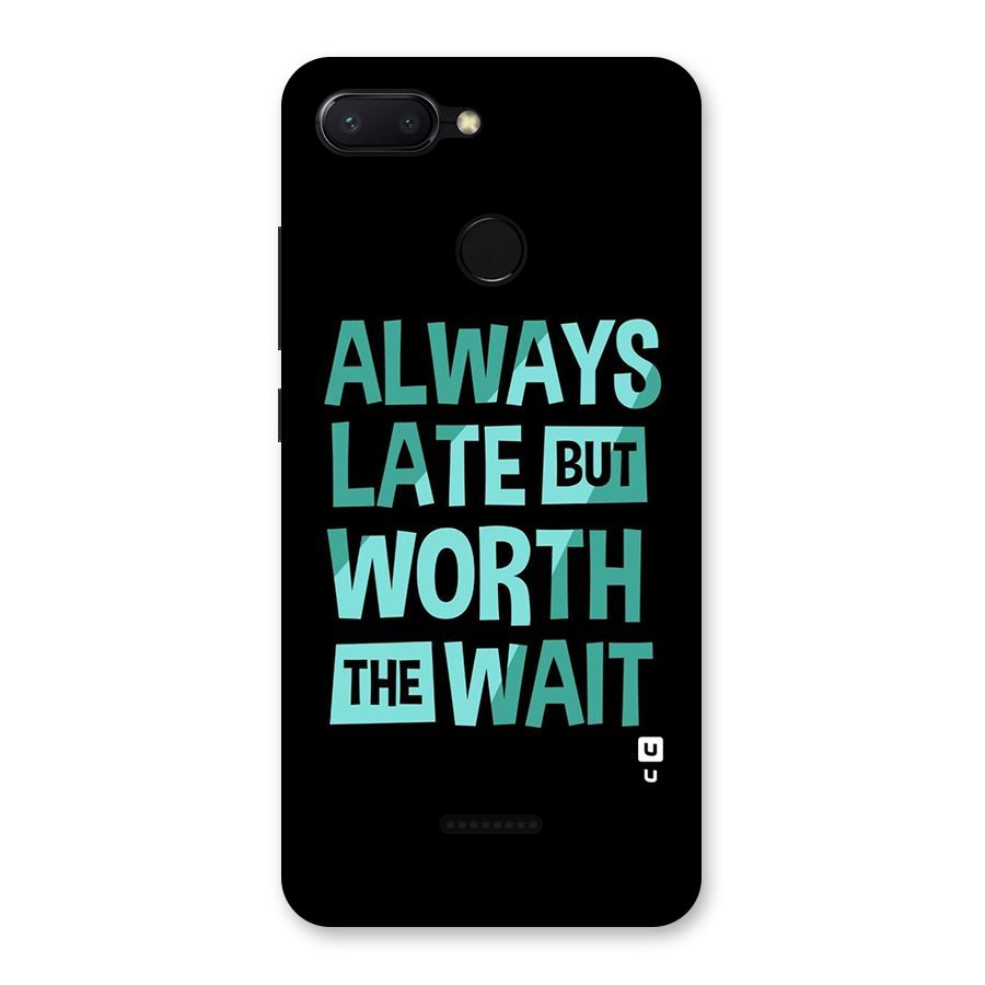 Worth the Wait Back Case for Redmi 6