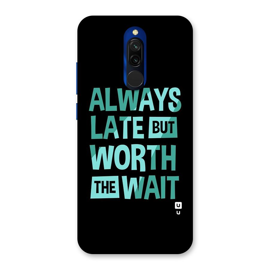Worth the Wait Back Case for Redmi 8