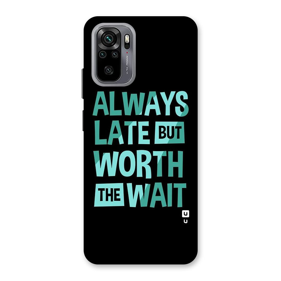 Worth the Wait Back Case for Redmi Note 10