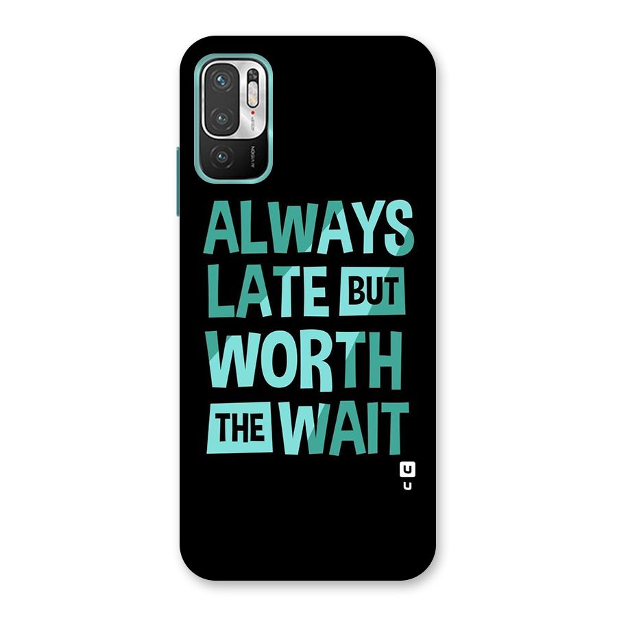 Worth the Wait Back Case for Redmi Note 10T 5G
