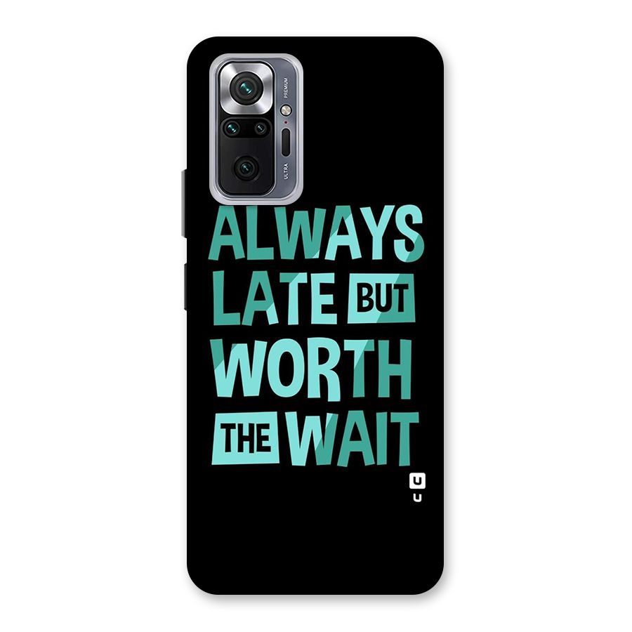 Worth the Wait Back Case for Redmi Note 10 Pro