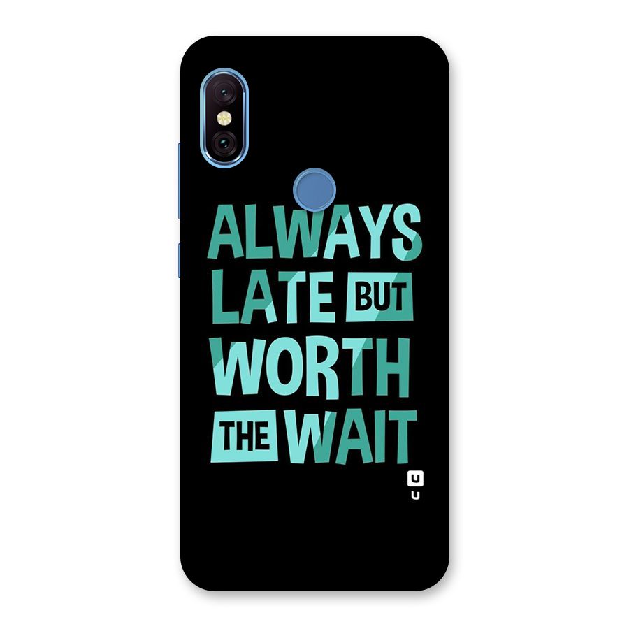 Worth the Wait Back Case for Redmi Note 6 Pro