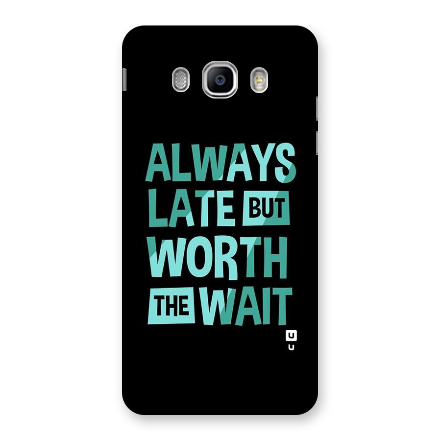 Worth the Wait Back Case for Samsung Galaxy J5 2016