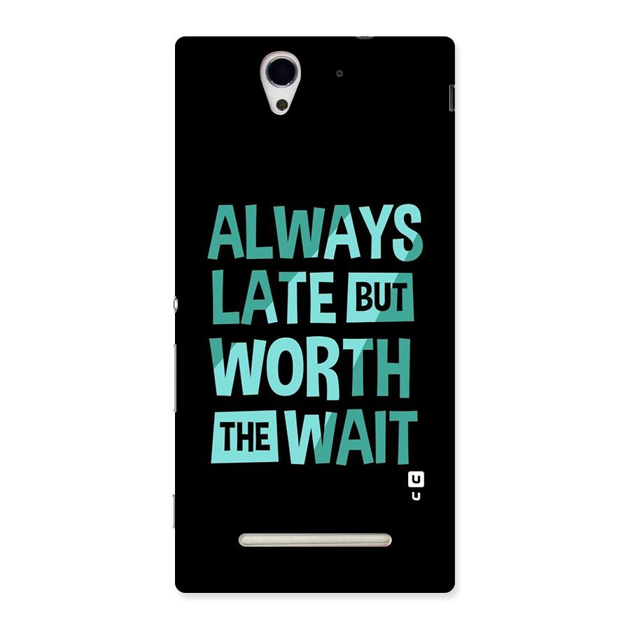 Worth the Wait Back Case for Sony Xperia C3