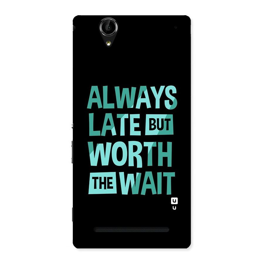Worth the Wait Back Case for Sony Xperia T2