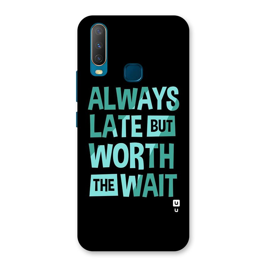 Worth the Wait Back Case for Vivo U10
