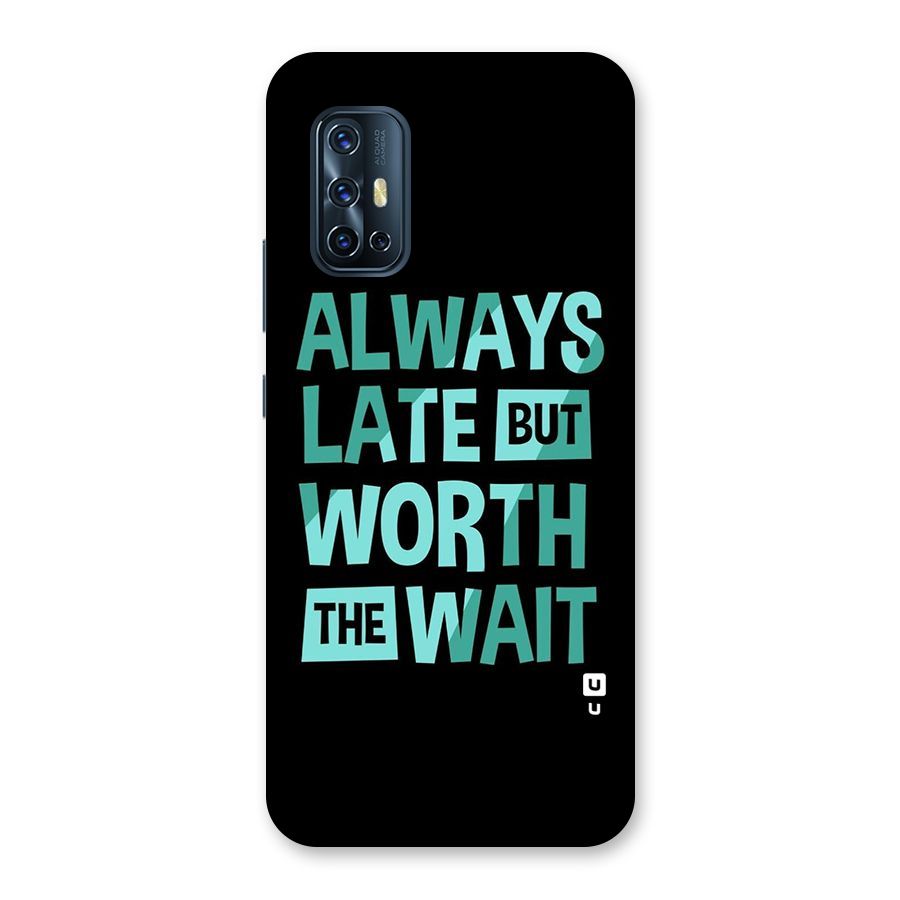 Worth the Wait Back Case for Vivo V17