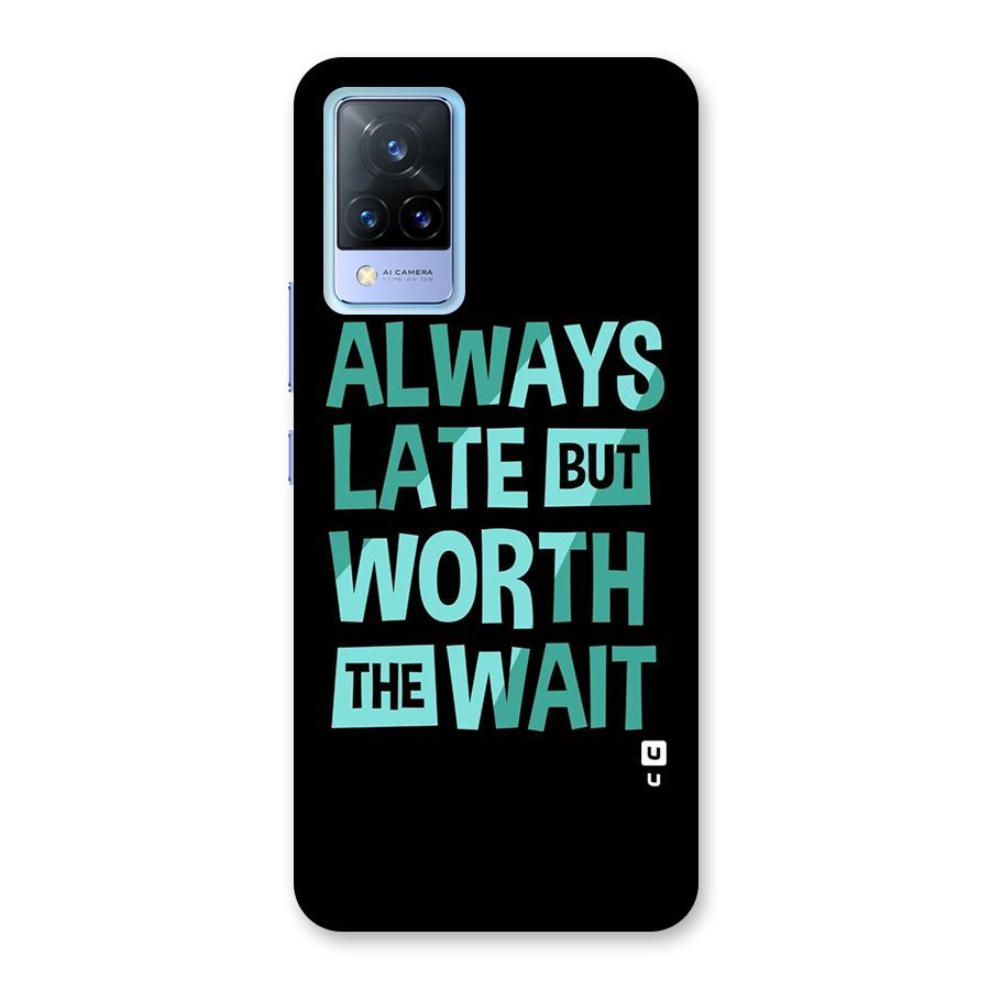 Worth the Wait Back Case for Vivo V21 5G