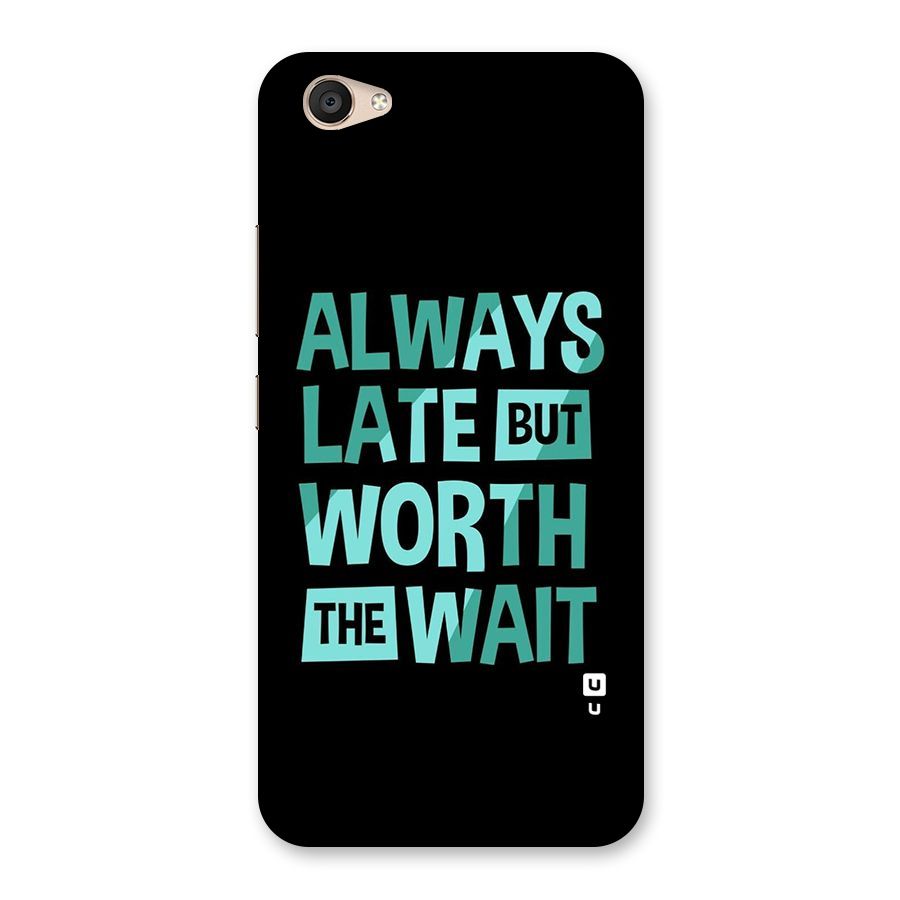 Worth the Wait Back Case for Vivo V5 Plus