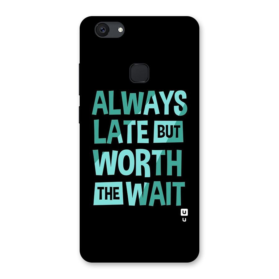 Worth the Wait Back Case for Vivo V7 Plus