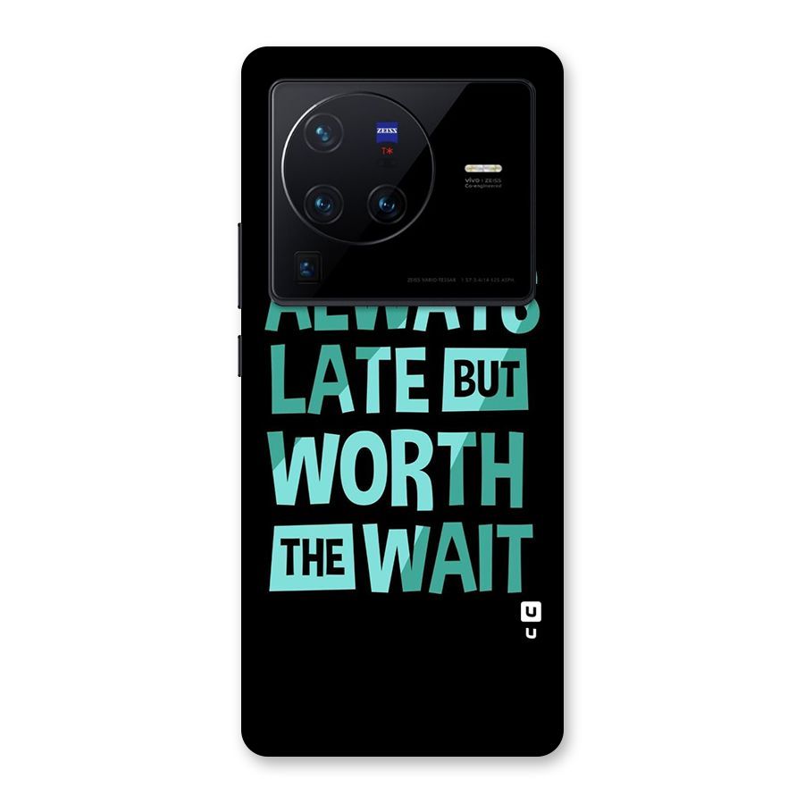 Worth the Wait Back Case for Vivo X80 Pro