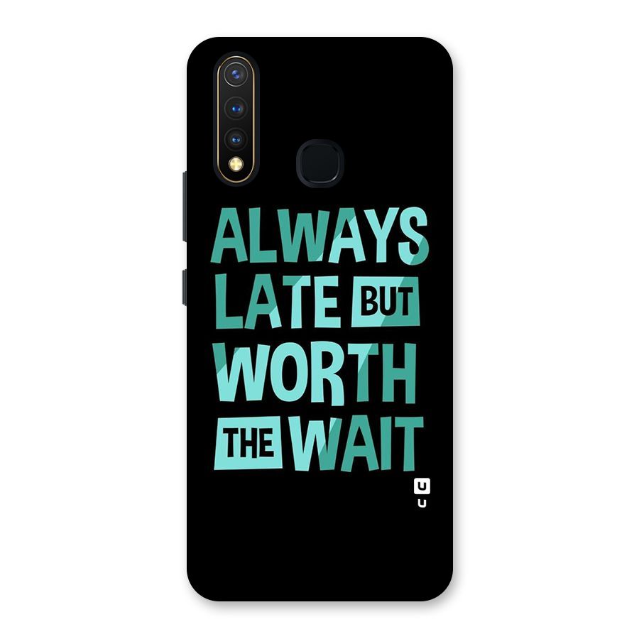Worth the Wait Back Case for Vivo Y19