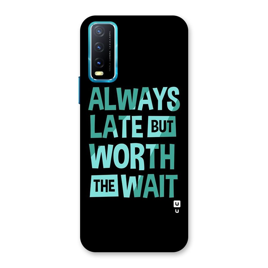Worth the Wait Back Case for Vivo Y20A