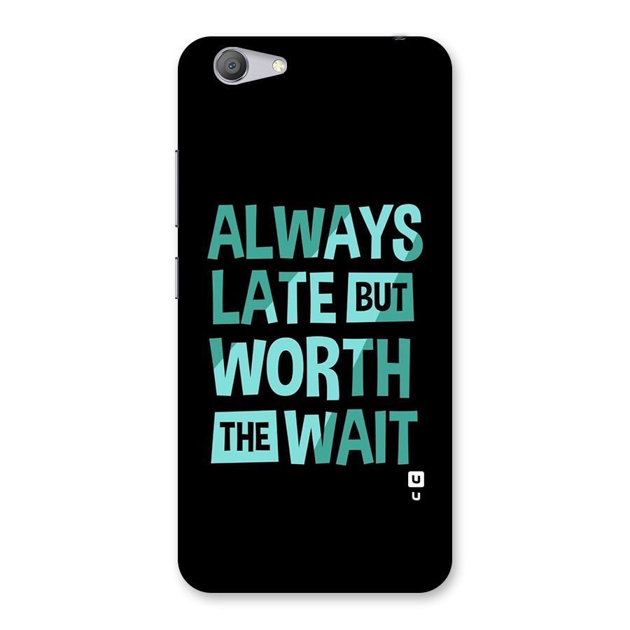 Worth the Wait Back Case for Vivo Y53